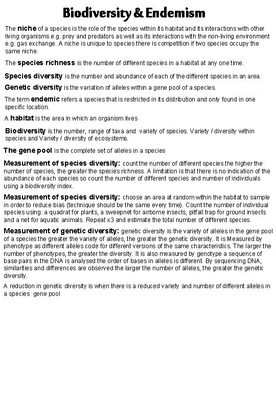 Biodiversity & Endemism The niche of a species is the role of the species