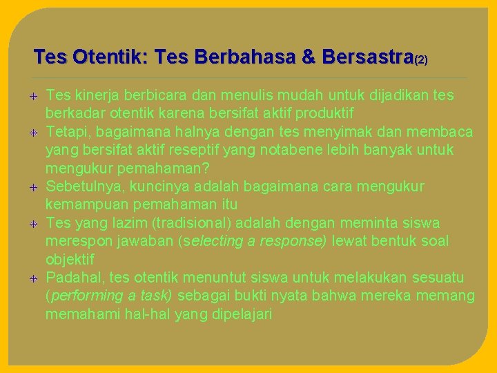 Tes Otentik: Tes Berbahasa & Bersastra(2) Tes kinerja berbicara dan menulis mudah untuk dijadikan