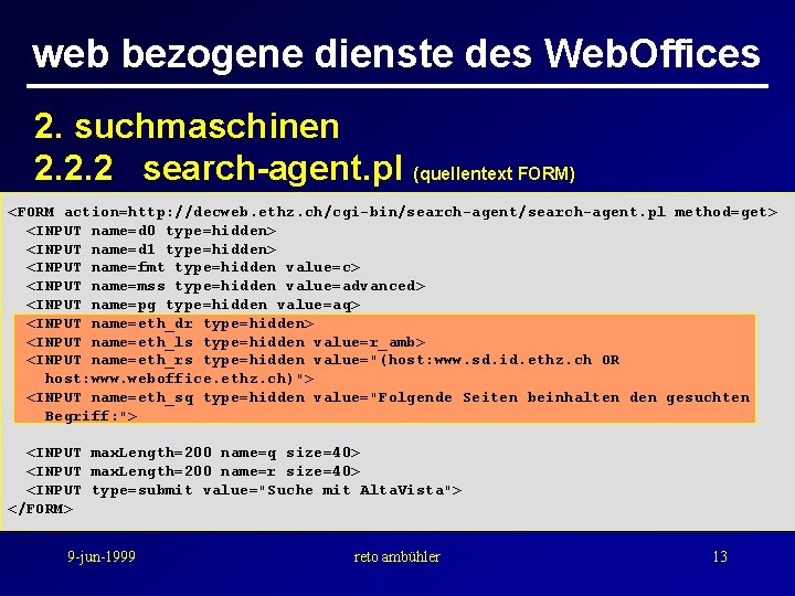 web bezogene dienste des Web. Offices 2. suchmaschinen 2. 2. 2 search-agent. pl (quellentext