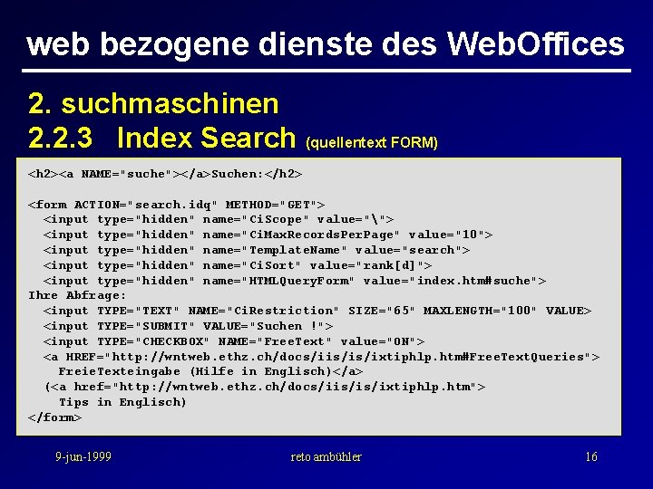 web bezogene dienste des Web. Offices 2. suchmaschinen 2. 2. 3 Index Search (quellentext