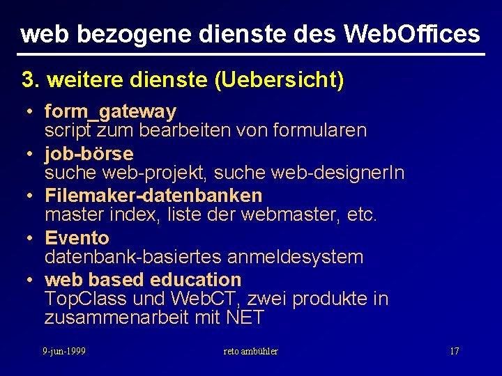 web bezogene dienste des Web. Offices 3. weitere dienste (Uebersicht) • form_gateway script zum