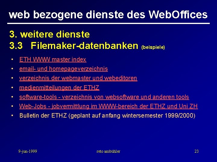 web bezogene dienste des Web. Offices 3. weitere dienste 3. 3 Filemaker-datenbanken (beispiele) •