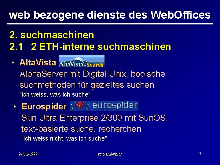 web bezogene dienste des Web. Offices 2. suchmaschinen 2. 1 2 ETH-interne suchmaschinen •