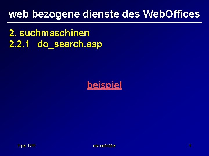web bezogene dienste des Web. Offices 2. suchmaschinen 2. 2. 1 do_search. asp beispiel