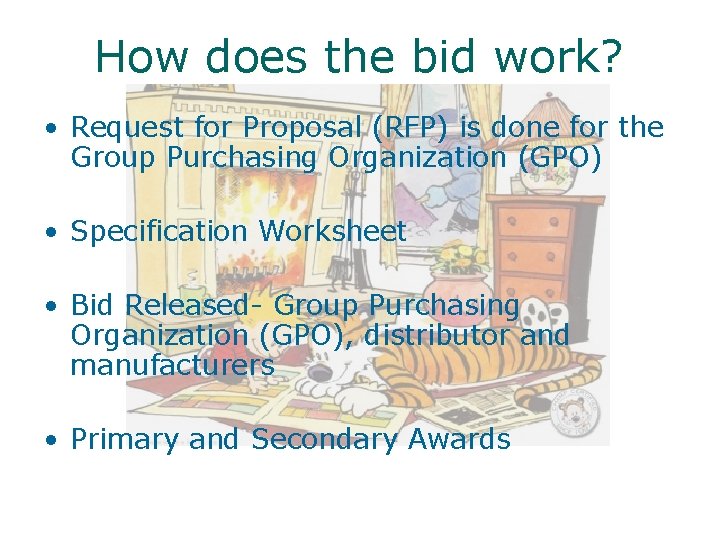 How does the bid work? • Request for Proposal (RFP) is done for the