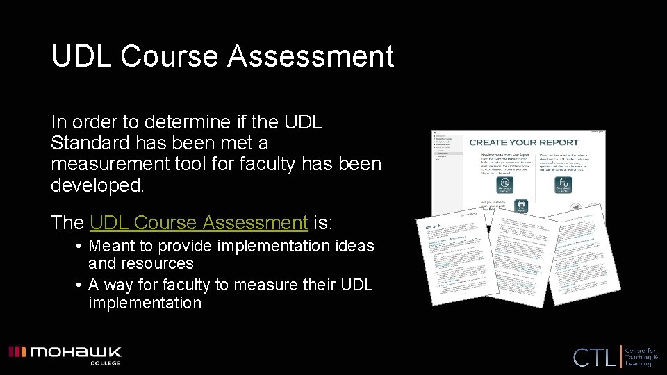 UDL Course Assessment In order to determine if the UDL Standard has been met