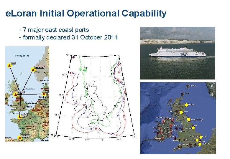 e. Loran Initial Operational Capability - 7 major east coast ports - formally declared