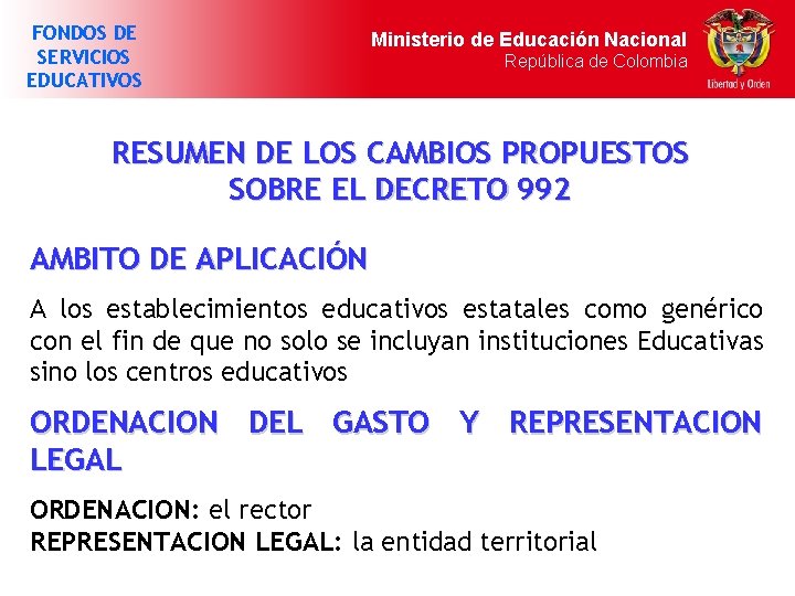 FONDOS DE SERVICIOS EDUCATIVOS Ministerio de Educación Nacional República de Colombia RESUMEN DE LOS