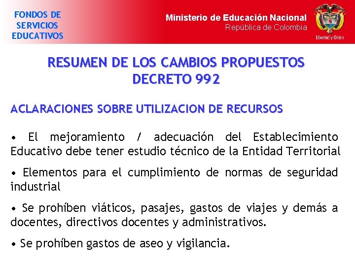 FONDOS DE SERVICIOS EDUCATIVOS Ministerio de Educación Nacional República de Colombia RESUMEN DE LOS