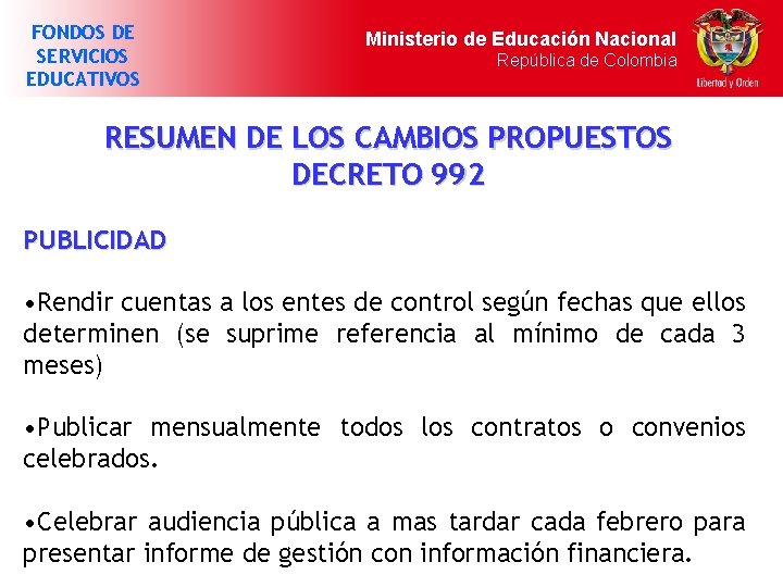 FONDOS DE SERVICIOS EDUCATIVOS Ministerio de Educación Nacional República de Colombia RESUMEN DE LOS