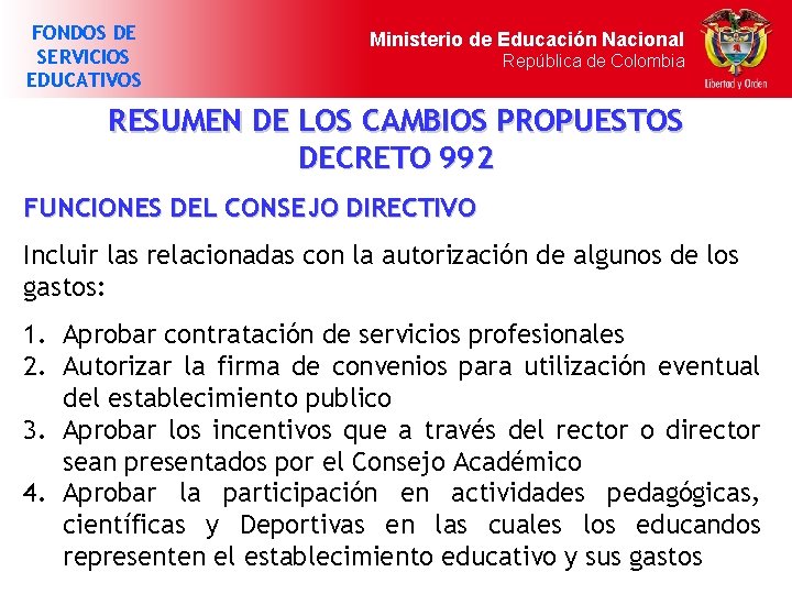 FONDOS DE SERVICIOS EDUCATIVOS Ministerio de Educación Nacional República de Colombia RESUMEN DE LOS