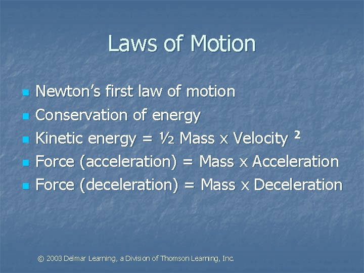 Laws of Motion n n Newton’s first law of motion Conservation of energy Kinetic