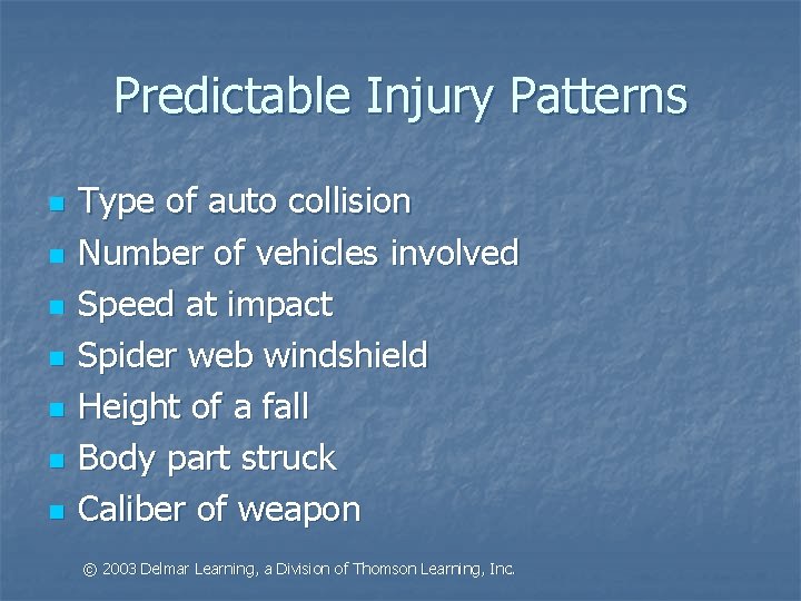 Predictable Injury Patterns n n n n Type of auto collision Number of vehicles