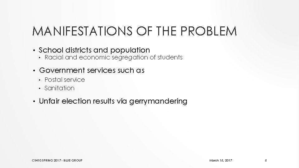 MANIFESTATIONS OF THE PROBLEM • School districts and population • • Racial and economic