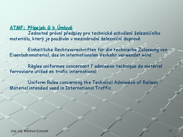 ATMF: Přípojek G k Úmluvě Jednotné právní předpisy pro technické schválení železničního materiálu, který