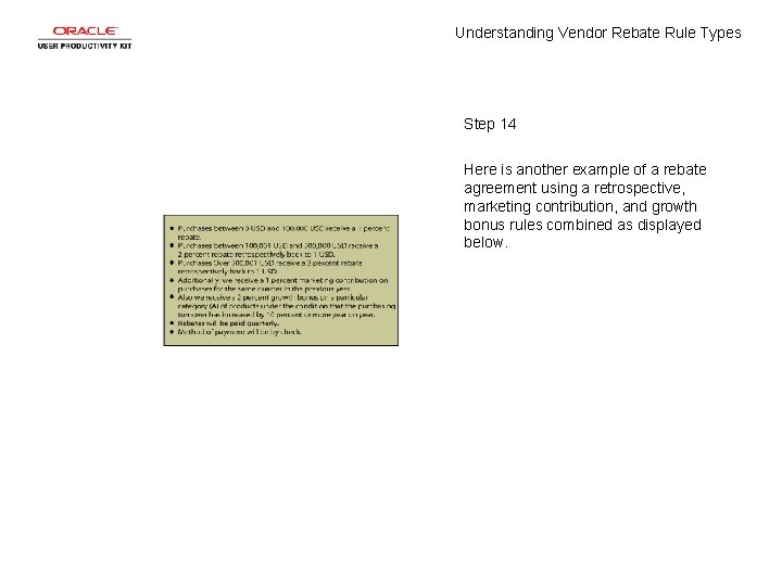 Understanding Vendor Rebate Rule Types Step 14 Here is another example of a rebate