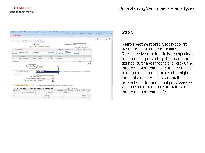Understanding Vendor Rebate Rule Types Step 3 Retrospective rebate rules types are based on