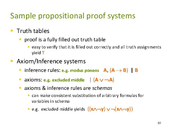 Sample propositional proof systems § Truth tables § proof is a fully filled out