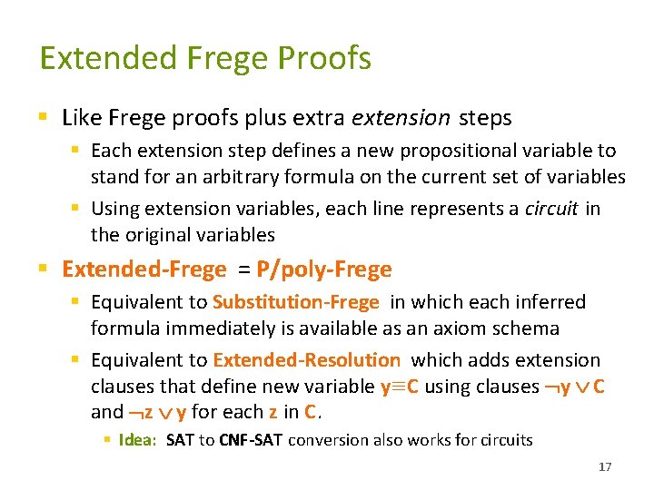 Extended Frege Proofs § Like Frege proofs plus extra extension steps § Each extension
