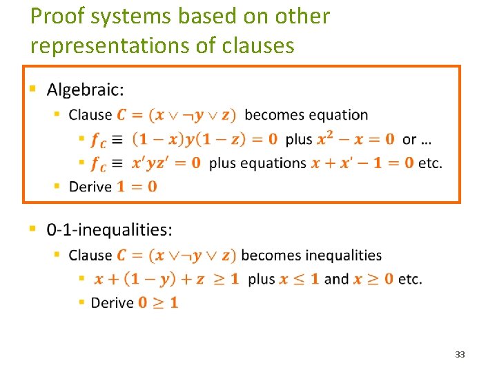 Proof systems based on other representations of clauses § 33 
