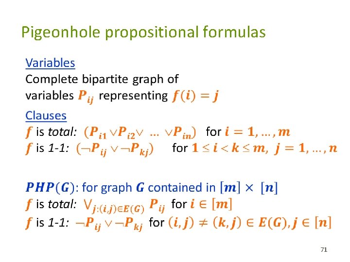 Pigeonhole propositional formulas � � � 71 