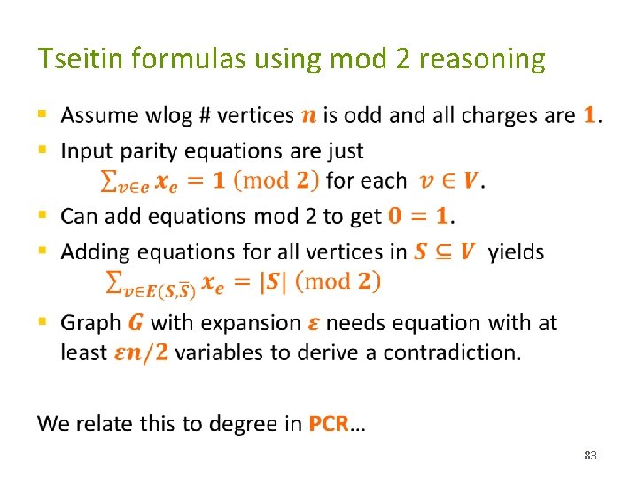 Tseitin formulas using mod 2 reasoning § 83 