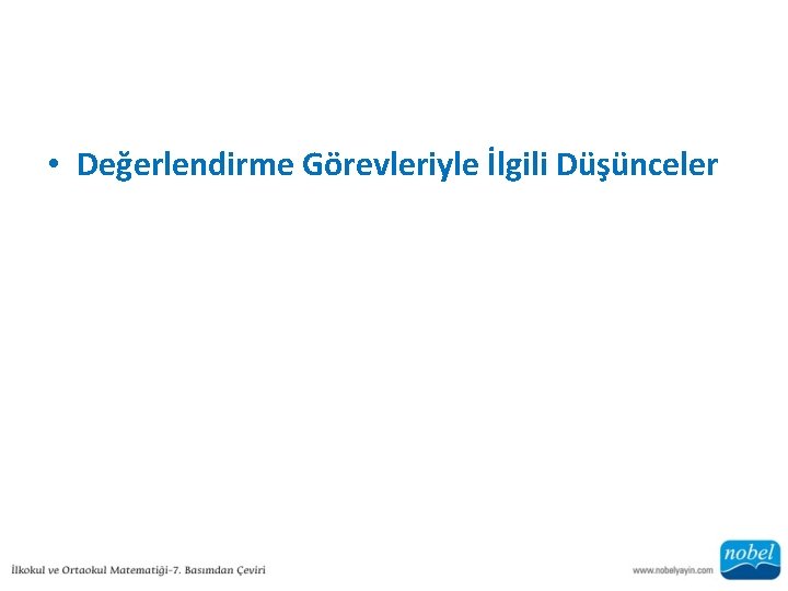  • Değerlendirme Görevleriyle İlgili Düşünceler 