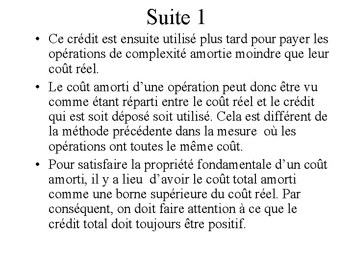 Suite 1 • Ce crédit est ensuite utilisé plus tard pour payer les opérations