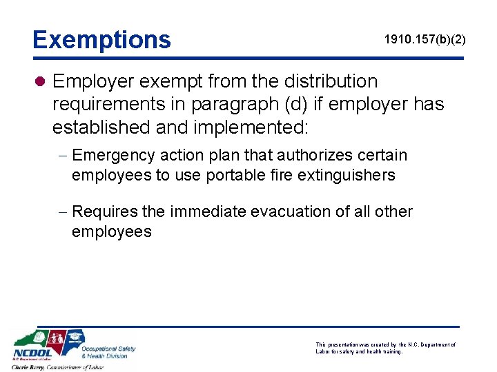Exemptions 1910. 157(b)(2) l Employer exempt from the distribution requirements in paragraph (d) if