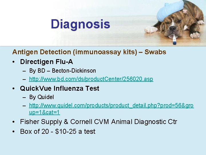 Diagnosis Antigen Detection (immunoassay kits) – Swabs • Directigen Flu-A – By BD –