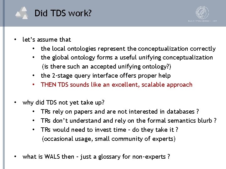 Did TDS work? • let’s assume that • the local ontologies represent the conceptualization