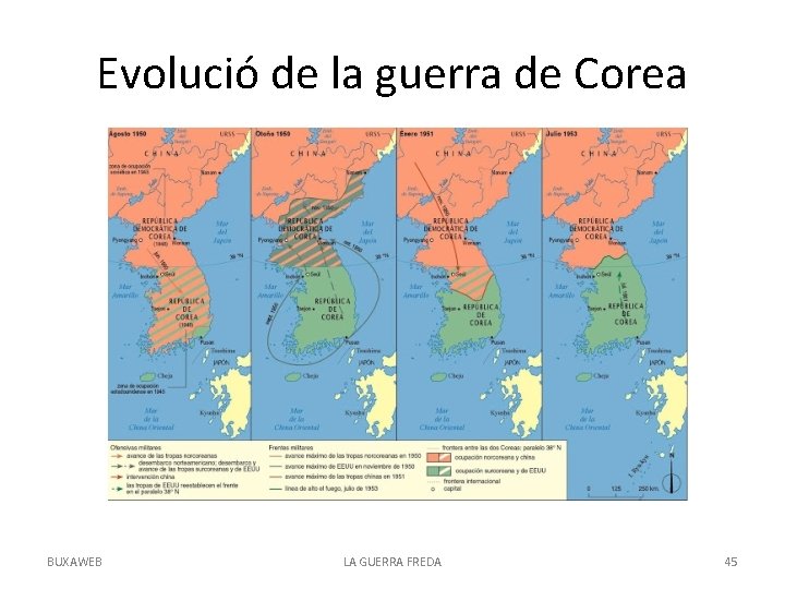 Evolució de la guerra de Corea BUXAWEB LA GUERRA FREDA 45 