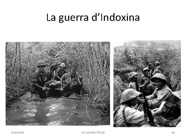 La guerra d’Indoxina BUXAWEB LA GUERRA FREDA 48 