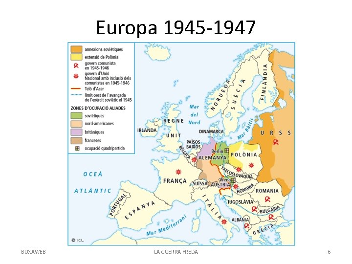 Europa 1945 -1947 BUXAWEB LA GUERRA FREDA 6 