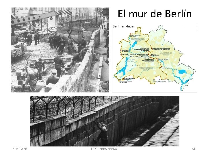 El mur de Berlín BUXAWEB LA GUERRA FREDA 61 