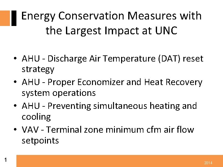 Energy Conservation Measures with the Largest Impact at UNC • AHU - Discharge Air
