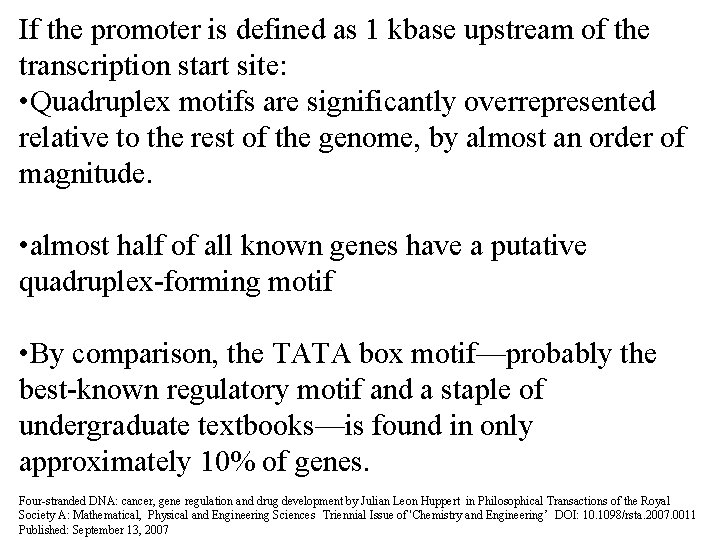 If the promoter is defined as 1 kbase upstream of the transcription start site: