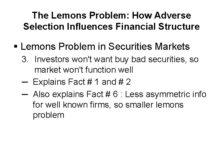 The Lemons Problem: How Adverse Selection Influences Financial Structure § Lemons Problem in Securities