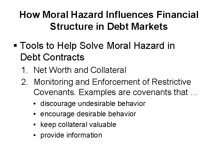 How Moral Hazard Influences Financial Structure in Debt Markets § Tools to Help Solve