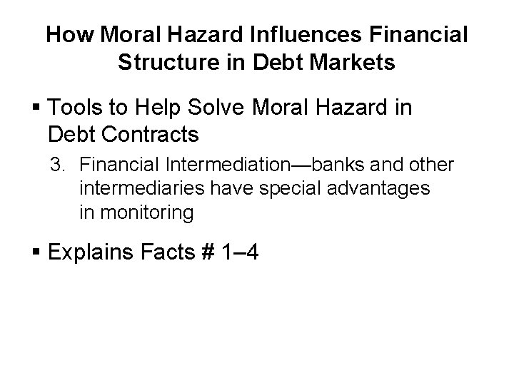 How Moral Hazard Influences Financial Structure in Debt Markets § Tools to Help Solve