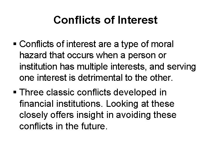 Conflicts of Interest § Conflicts of interest are a type of moral hazard that