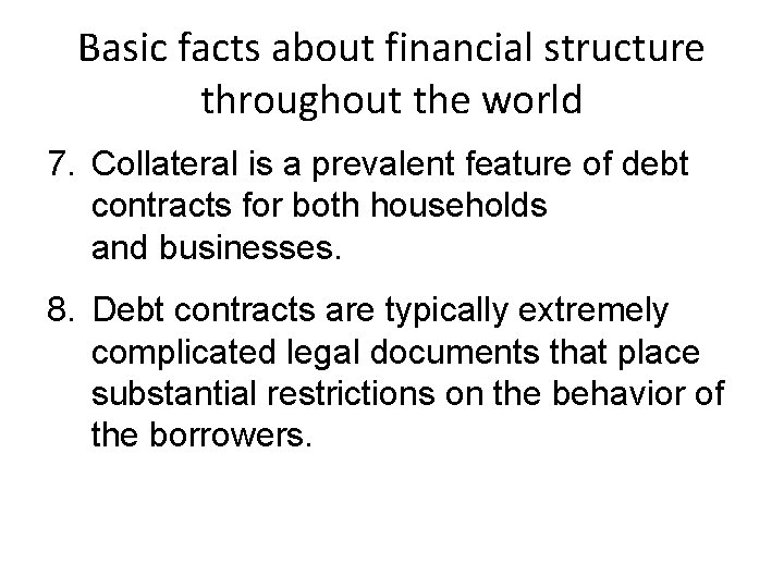 Basic facts about financial structure throughout the world 7. Collateral is a prevalent feature
