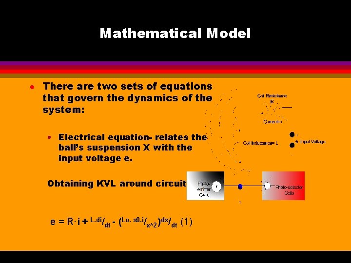 Mathematical Model l There are two sets of equations that govern the dynamics of