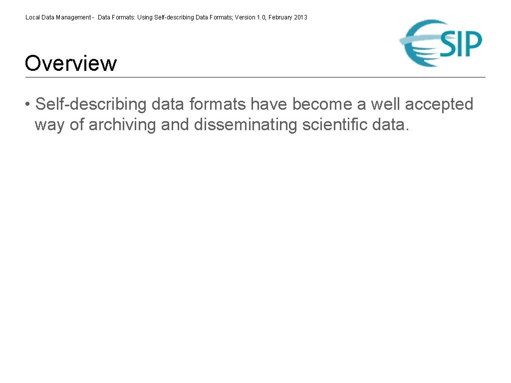 Local Data Management - Data Formats: Using Self-describing Data Formats; Version 1. 0, February