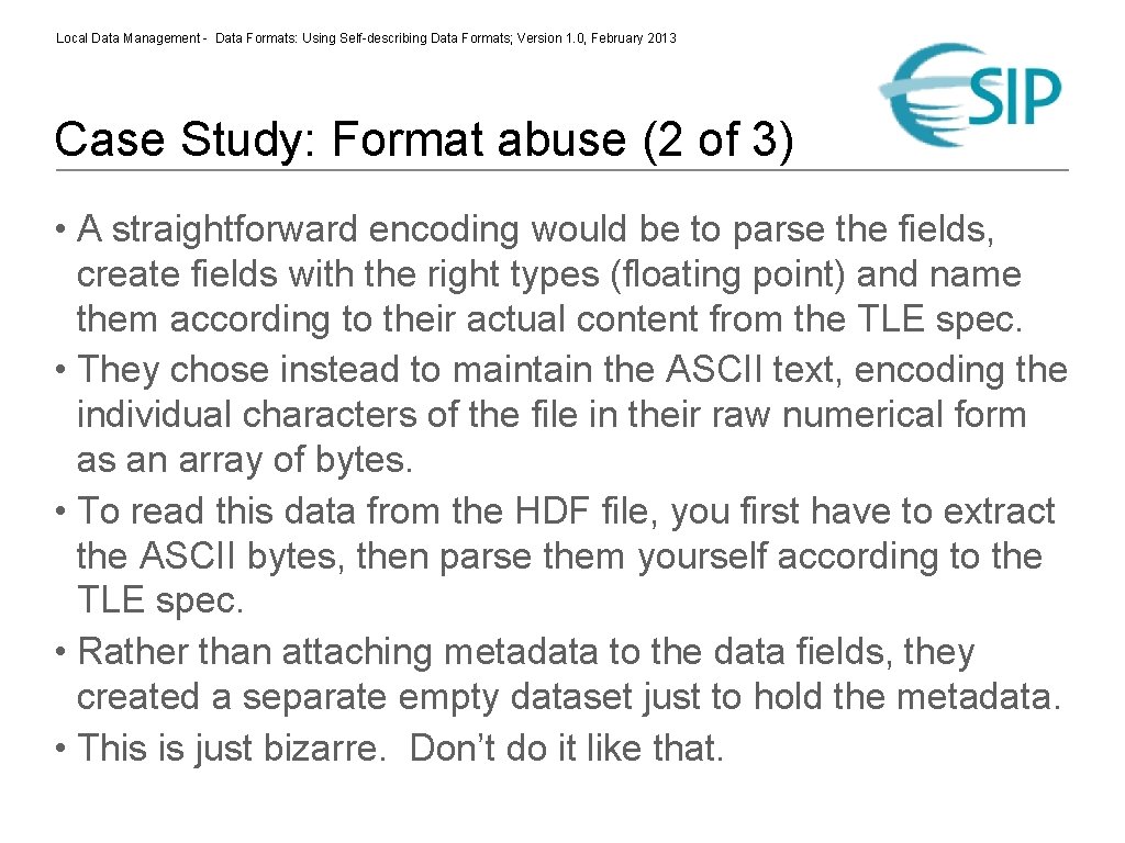 Local Data Management - Data Formats: Using Self-describing Data Formats; Version 1. 0, February