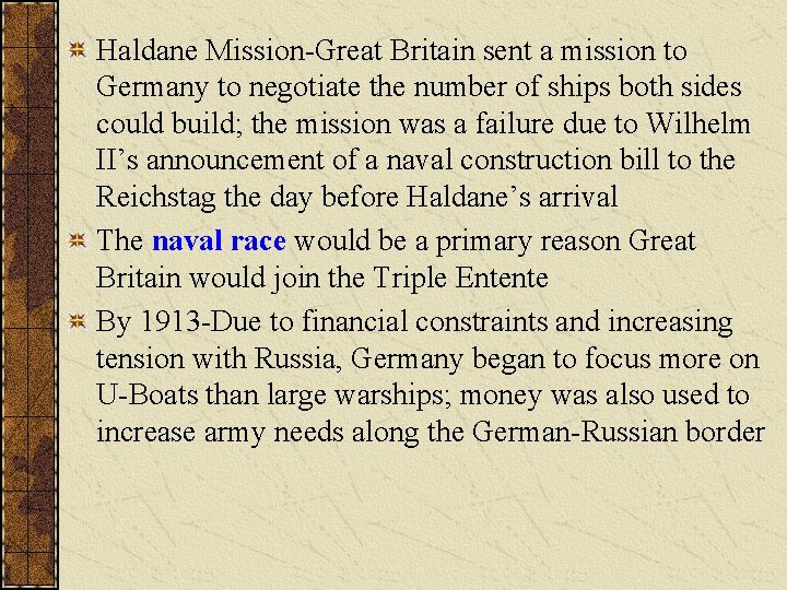 Haldane Mission-Great Britain sent a mission to Germany to negotiate the number of ships