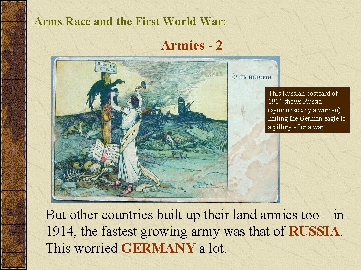 Arms Race and the First World War: Armies - 2 This Russian postcard of