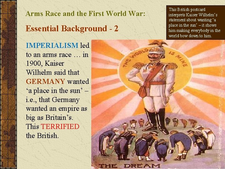 Arms Race and the First World War: Essential Background - 2 IMPERIALISM led to