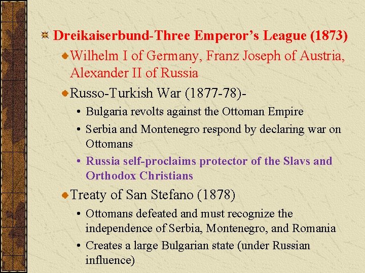 Dreikaiserbund-Three Emperor’s League (1873) Wilhelm I of Germany, Franz Joseph of Austria, Alexander II