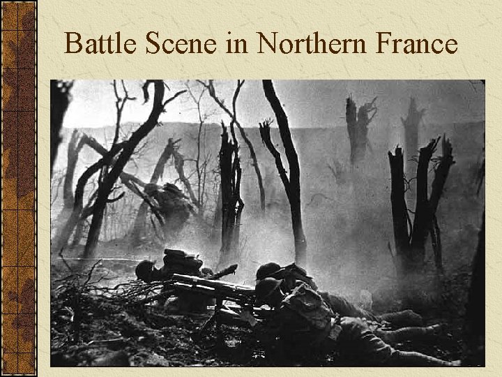 Battle Scene in Northern France 